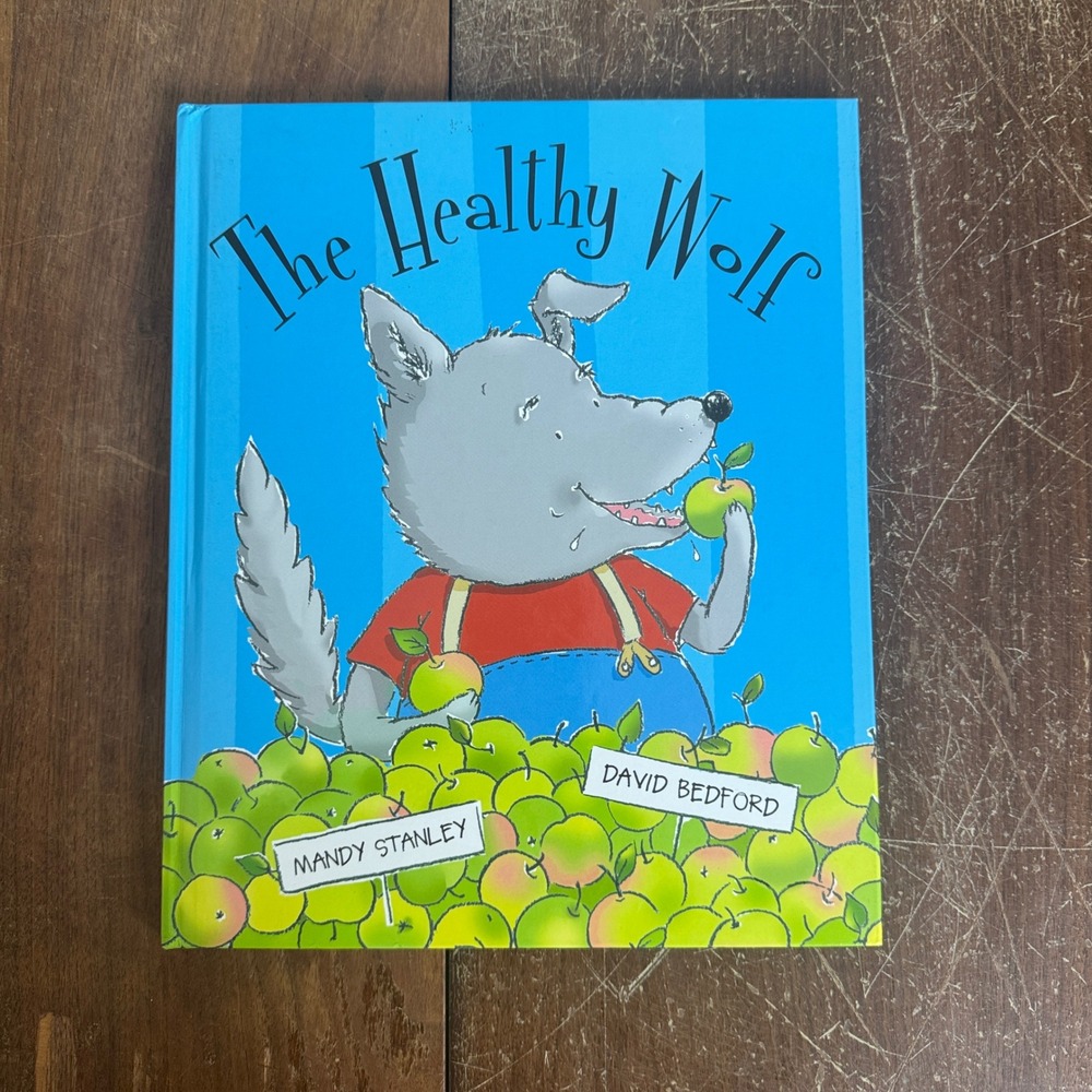 The Healthy Wolf Children's Book by David Bedford &‎ Mandy Stanley